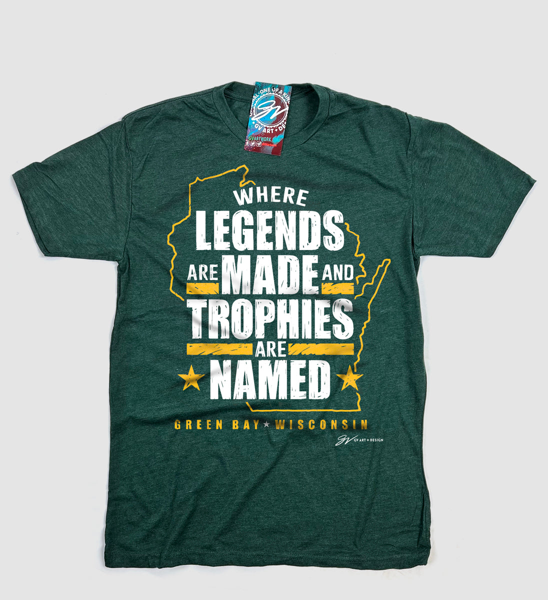 Green Bay Where Legends Are Made and Trophies Are Named T shirt