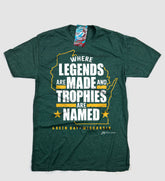 Green Bay Where Legends Are Made and Trophies Are Named T shirt